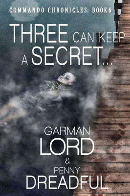 Three Can Keep A Secret ... : If Two Of Them Are Dead