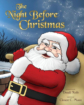 The Night Before Christmas : A Visit From St. Nicholas