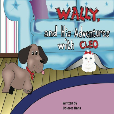 Wally And His Adventures With Cleo