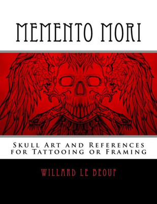 Memento Mori : Skull Art And References For Tattooing Or Framing