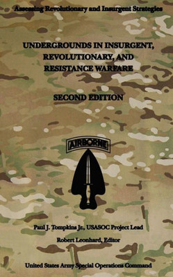 Undergrounds In Insurgent, Revolutionary And Resistance Warfare : Second Edition