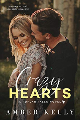 Crazy Hearts: A Small Town Romance (Poplar Falls)