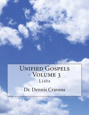 Unified Gospels - Volume 3 : Lists