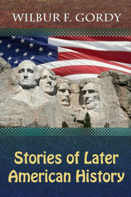 Stories Of Later American History