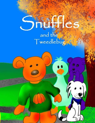 Snuffles And The Tweedle Bug