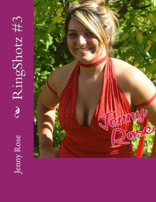 Ringshotz #3 : Jenny Rose