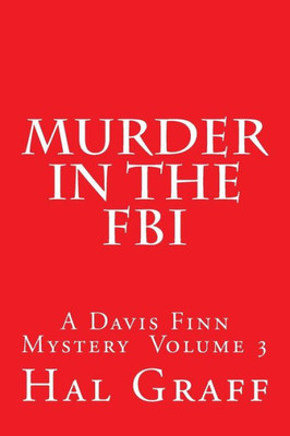 Murder In The Fbi : A Davis Finn Mystery