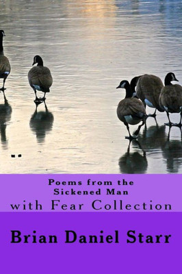 Poems From The Sickened Man : With Fear Collection