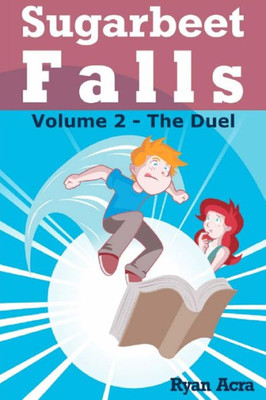 Sugarbeet Falls - Volume 2 : The Duel