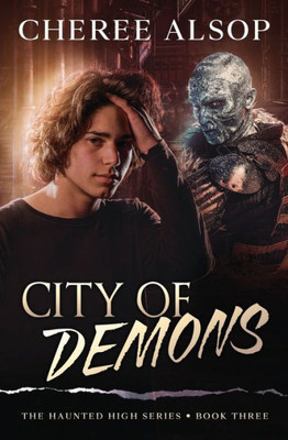 The Haunted High Series Book 3- City Of Demons