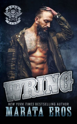 Wring : A Dark Alpha Motorcycle Club Standalone Romance Novel