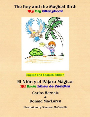 The Boy And The Magical Bird : English And Spanish Edition