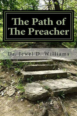 The Path Of The Preacher : The Seven Biblical Principles For All Believers