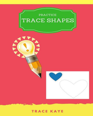 Practice Trace Shapes : Trace Shapes Ages 3-5,Trace Shapes For Babies