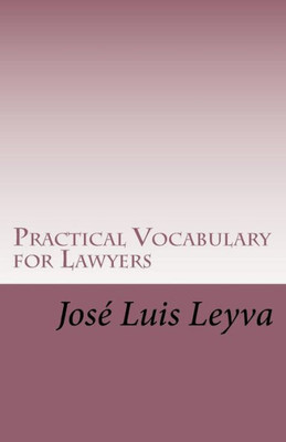 Practical Vocabulary For Lawyers : English-Spanish Legal Glossary