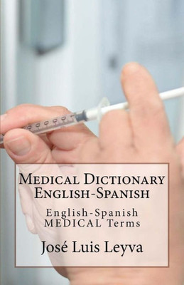 Medical Dictionary English-Spanish : English-Spanish Medical Terms