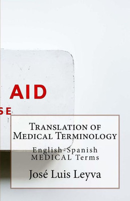 Translation Of Medical Terminology : English-Spanish Medical Terms