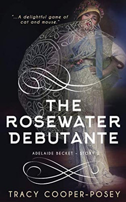 The Rosewater Debutante