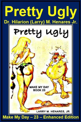 Pretty Ugly : Make My Day - 23 - Enhanced Edition