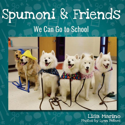 Spumoni And Friends : We Can Go To School