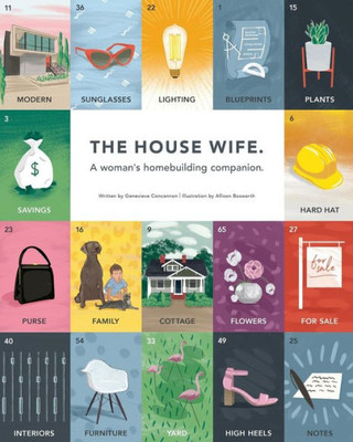 The House Wife : A Woman'S Homebuilding Companion