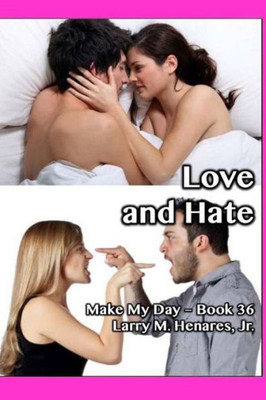 Love And Hate : Make My Day - 36