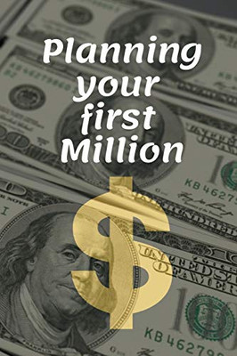 Planning your first Million