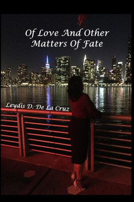Of Love And Other Matters Of Fate