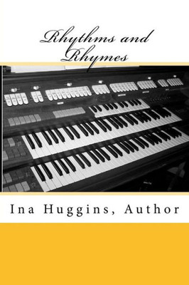 The Rhythms And Rhymes Of Ina Huggins