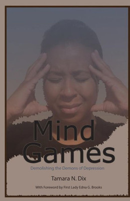 Mind Games : Demolishing The Demons Of Depression