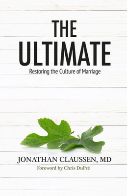The Ultimate : Restoring The Culture Of Marriage
