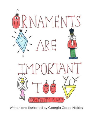 Ornaments Are Important Too : Positivity Is Key