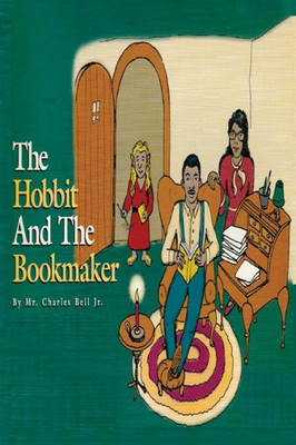 The Hobbit And The Bookmaker : A Bedtime Fairy Tale For Children Of All Ages