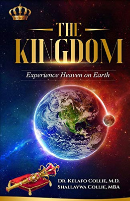 The Kingdom: Experience Heaven on Earth