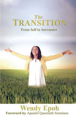 The Transition : From Self To Surrender