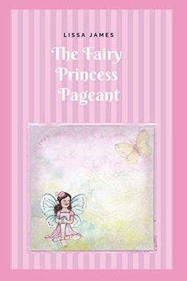 The Fairy Princess Pageant