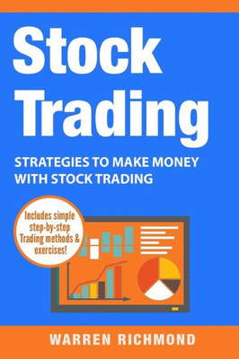 Stock Trading : Strategies To Make Money With Stock Trading