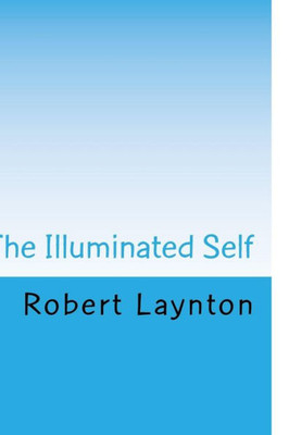 The Illuminated Self : Living The Christian Life