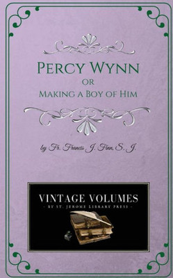 Percy Wynn : Making A Boy Of Him