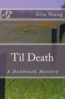 Til Death : A Dunbrook Mystery