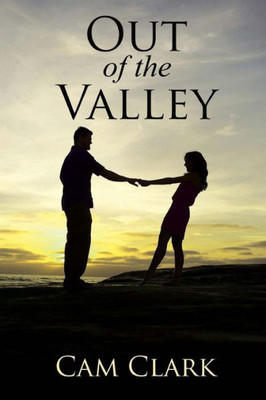 Out Of The Valley : And Into Peace