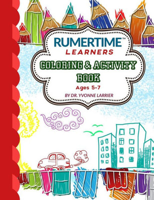 Rumertime Learners Coloring And Activity Book Collection : Rumertime Learners Ages 5-7