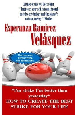 Step By Step To Get Your Best Strike Of Your Life : I?M A Strike I?M Better Than Yesterday
