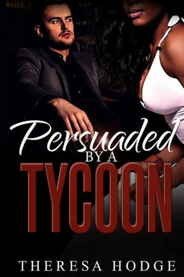 Persuaded By A Tycoon