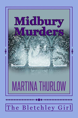 Midbury Murders : Book Three : The Bletchley Girl