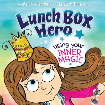 Lunch Box Hero, Using Your Inner Magic
