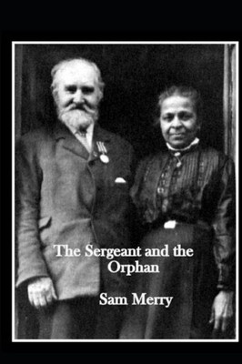 The English Sergeant And Indian Orphan : Family Biography