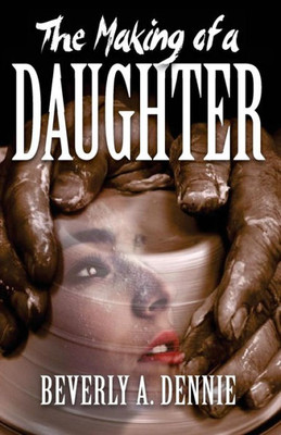 The Making Of A Daughter