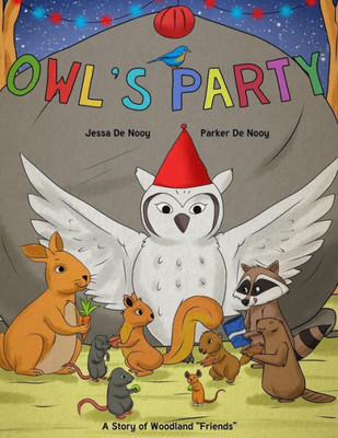 Owl'S Party : A Story Of Woodland Friends