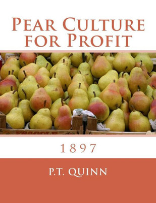 Pear Culture For Profit : 1897